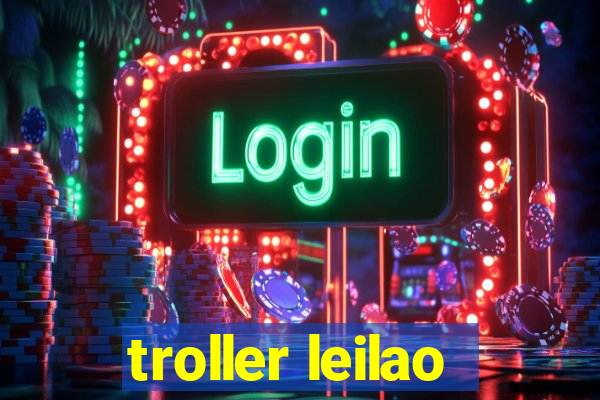 troller leilao