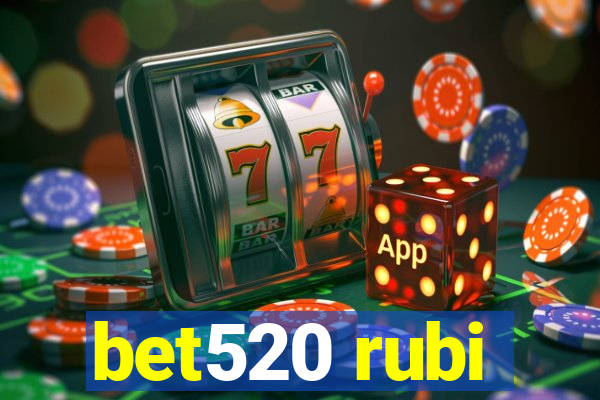 bet520 rubi