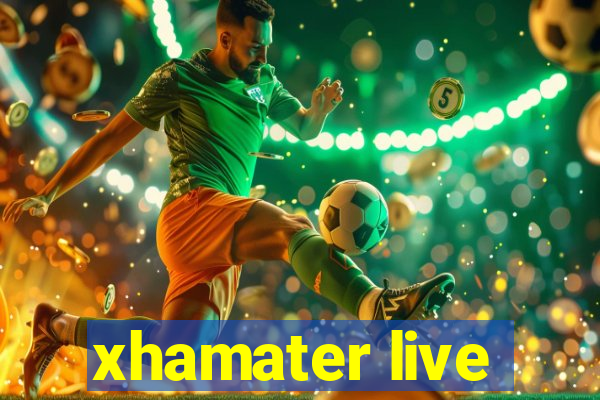 xhamater live