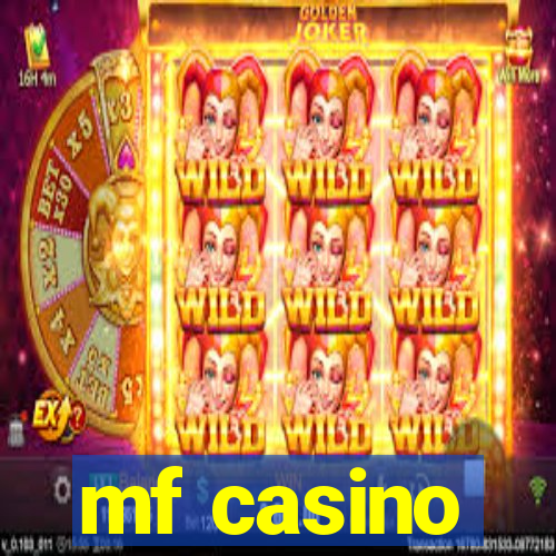 mf casino