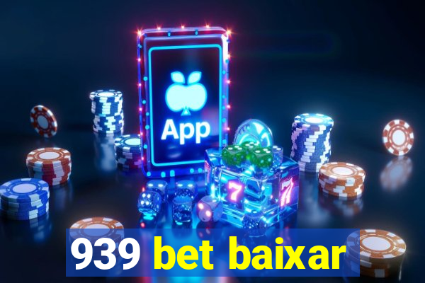 939 bet baixar