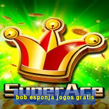 bob esponja jogos gratis