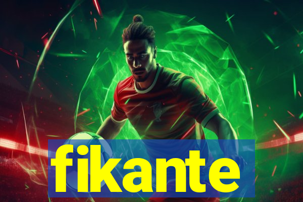 fikante