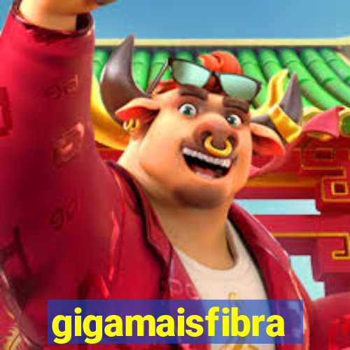 gigamaisfibra