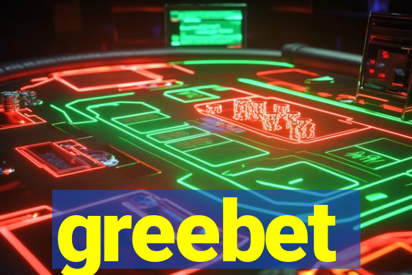 greebet