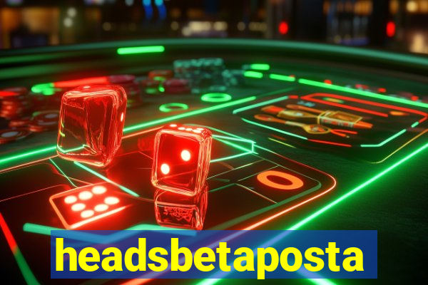 headsbetaposta