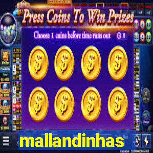 mallandinhas