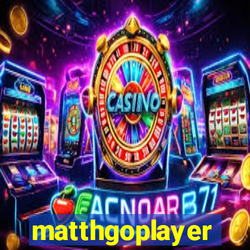 matthgoplayer