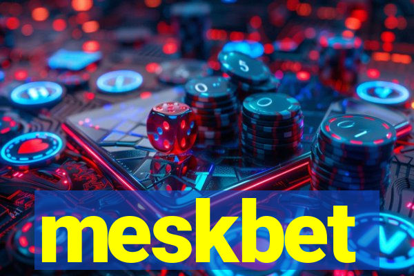 meskbet