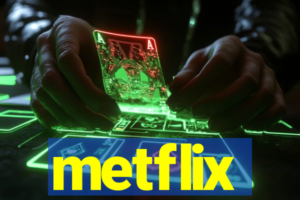 metflix