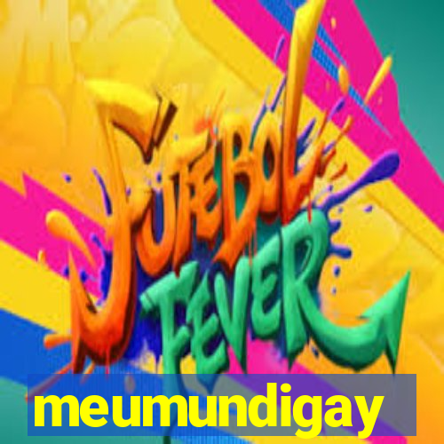 meumundigay