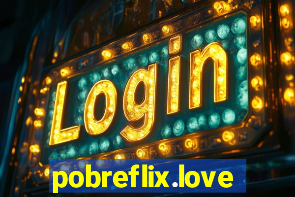 pobreflix.love