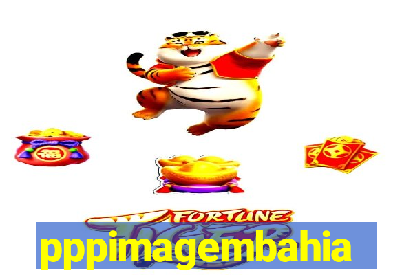 pppimagembahia