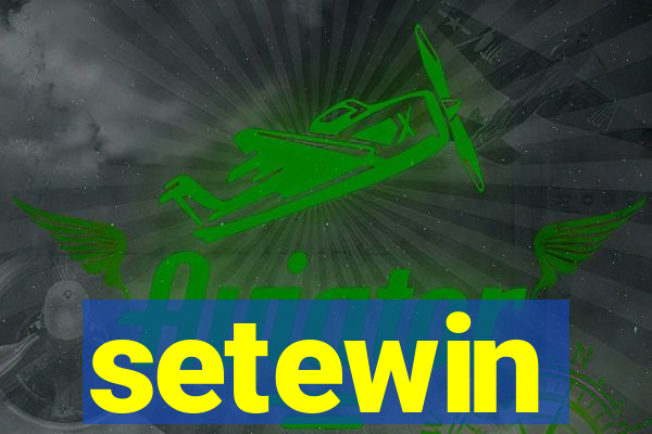 setewin