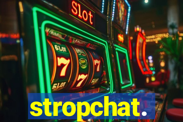 stropchat.