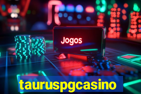 tauruspgcasino