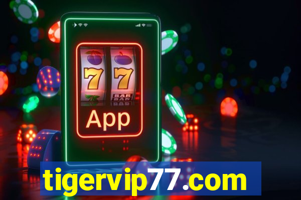 tigervip77.com