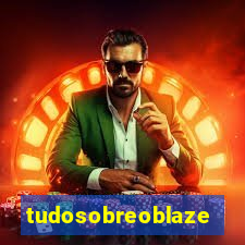 tudosobreoblaze