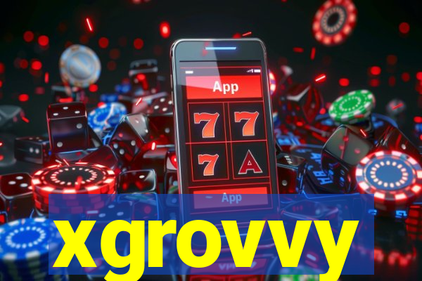 xgrovvy